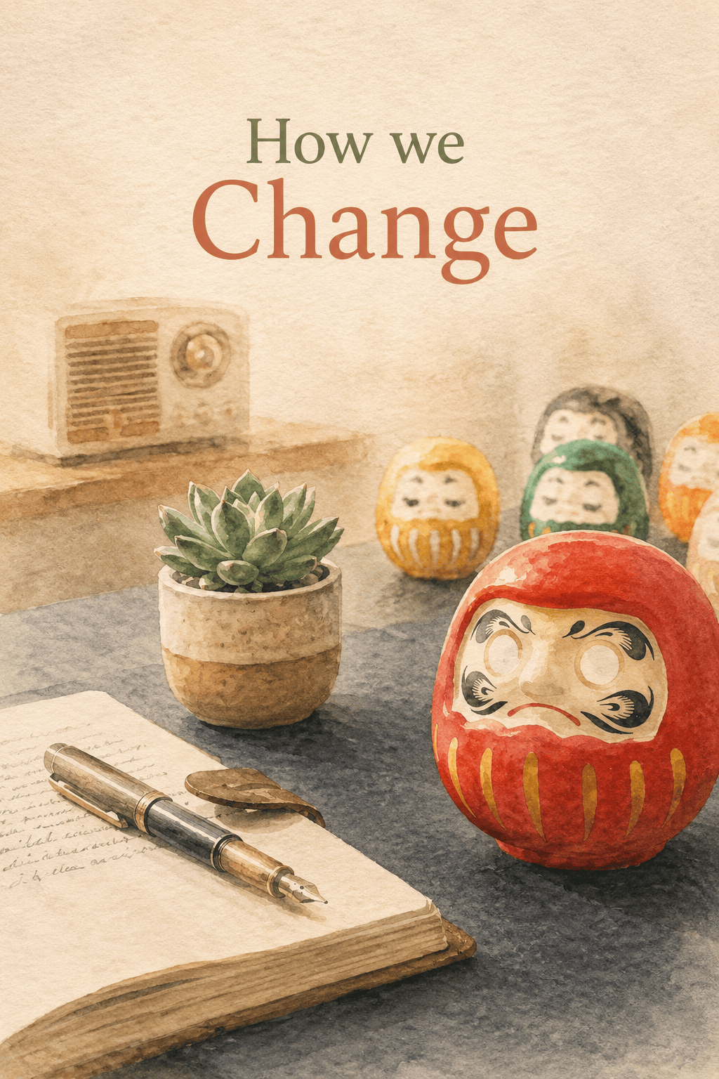 How We Change